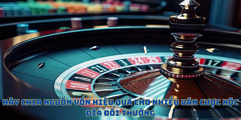 Cần chia đều tài chính cho nhiều bàn chơi 