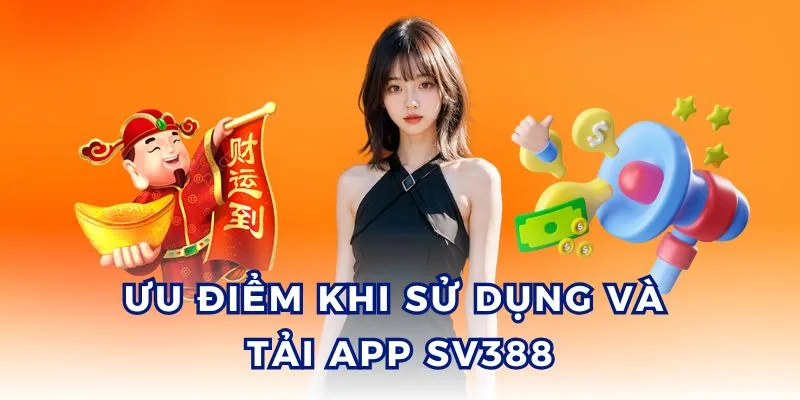 Tải app SV388 có tính bảo mật cao hơn.